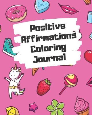 Book cover for Positive Affirmations Coloring Journal