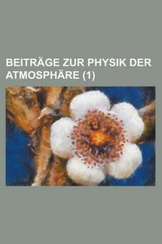 Cover of Beitrage Zur Physik Der Atmosphare (1 )