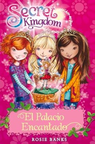 Cover of Secret Kingdom 1. El Palacio Encantado
