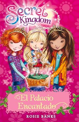 Book cover for Secret Kingdom 1. El Palacio Encantado