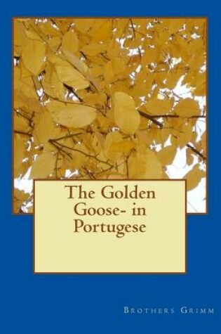 Cover of The Golden Goose- in Portugese