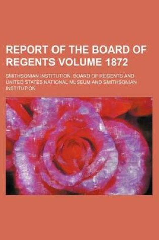 Cover of Report of the Board of Regents Volume 1872