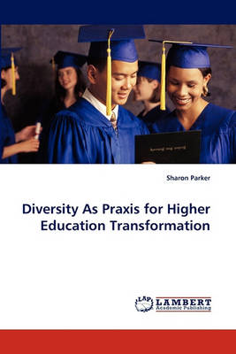 Book cover for Diversity as Praxis for Higher Education Transformation