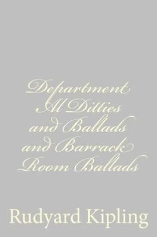 Cover of Department Al Ditties and Ballads and Barrack Room Ballads