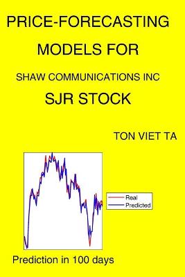 Book cover for Price-Forecasting Models for Shaw Communications Inc SJR Stock