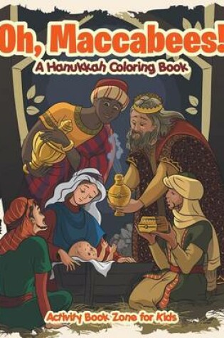 Cover of Oh, Maccabees! a Hanukkah Coloring Book