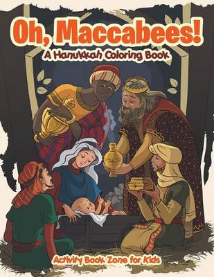 Book cover for Oh, Maccabees! a Hanukkah Coloring Book