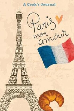 Cover of Paris Mon Amour a Cook's Journal