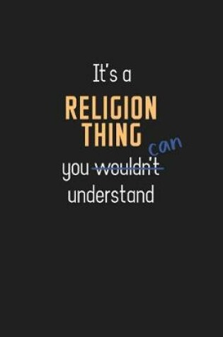 Cover of It's a Religion Thing You Can Understand