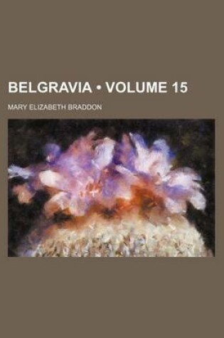 Cover of Belgravia (Volume 15)