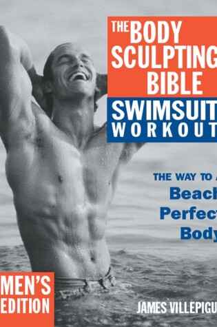 Cover of The Body Sculpting Bible Swimsuit Workout: Men's Edition