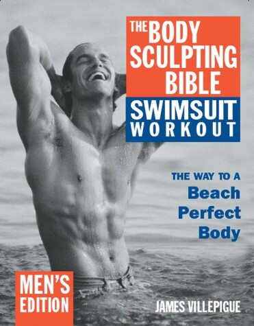 Cover of The Body Sculpting Bible Swimsuit Workout: Men's Edition