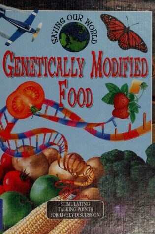 Cover of Genetically Modified Foods