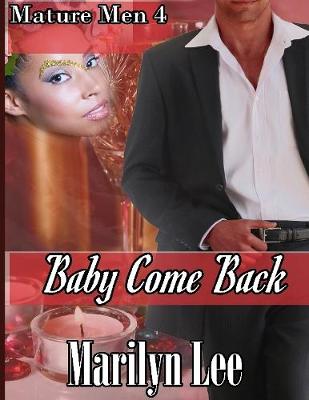 Book cover for Mature Men 4: Baby Come Back