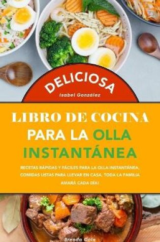 Cover of Deliciosa Libro de Cocina Saludable Para la Olla Instantanea