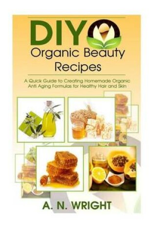 Cover of DIY Organic Beauty Recipes