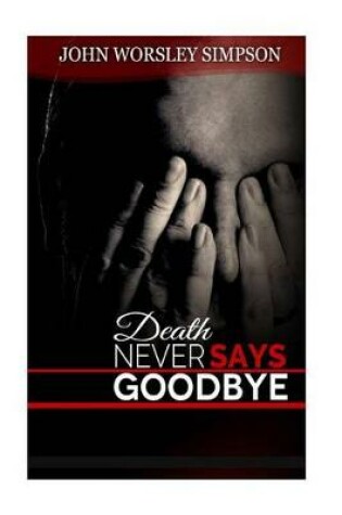 Cover of Death Never Says Goodbye