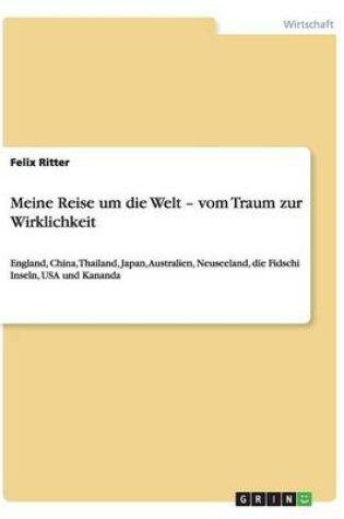 Cover of Meine Reise um die Welt - vom Traum zur Wirklichkeit