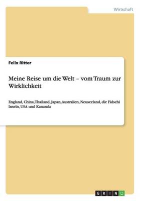 Book cover for Meine Reise um die Welt - vom Traum zur Wirklichkeit