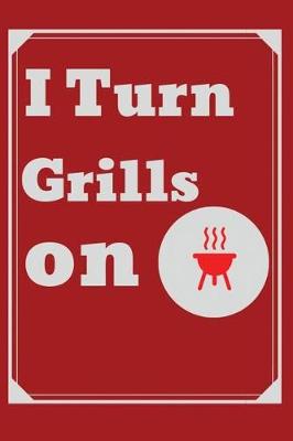 Book cover for I Turn Grills on