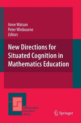 Book cover for New Directions for Situated Cognition in Mathematics Education