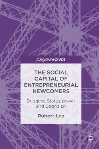 Cover of The Social Capital of Entrepreneurial Newcomers