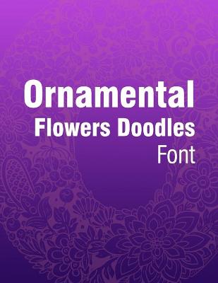 Book cover for Ornamental Flowers Doodles Font