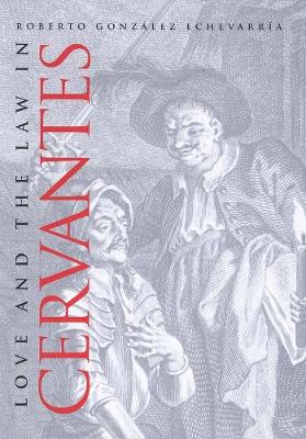 Book cover for Love and the Law in Cervantes