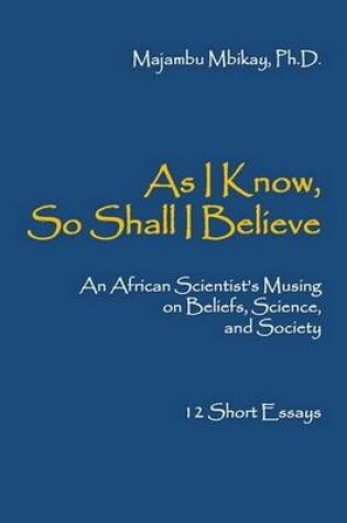 Cover of As I Know, Shall I Believe