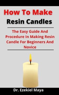 Book cover for How To Make Resin Candles