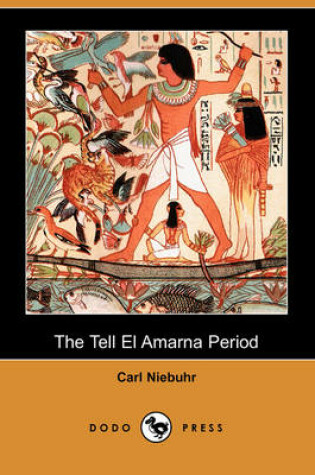 Cover of The Tell El Amarna Period (Dodo Press)