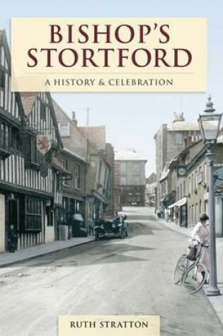 Cover of Bishop's Stortford - A History And Celebration