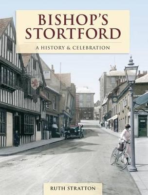 Book cover for Bishop's Stortford - A History And Celebration