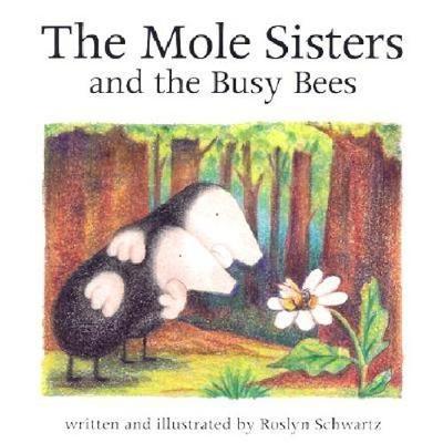 Book cover for The Mole Sisters and Busy Bees