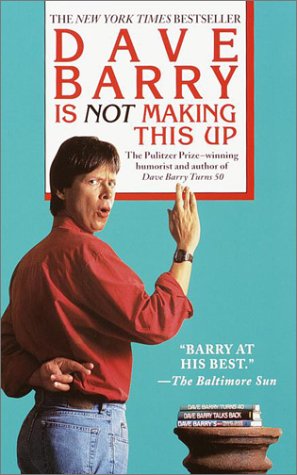 Book cover for Dave Barry is Not Making This up