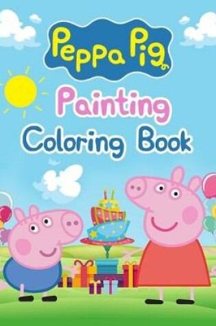 Cover of Peppa Pig Painting Coloring Book