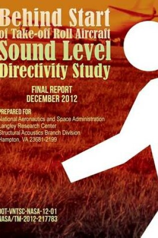 Cover of Behind Start of Take-off Roll Aircraft Sound Level Directivity Study