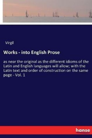 Cover of Works - into English Prose