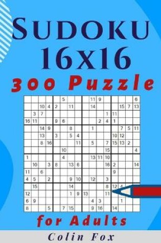 Cover of 16 x 16 Sudoku Puzzle Book For Adults