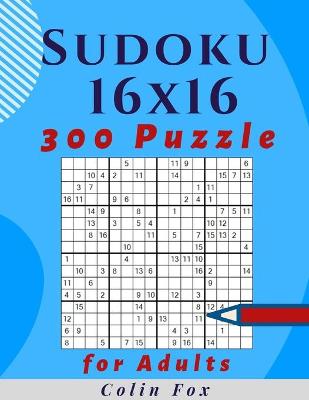 Book cover for 16 x 16 Sudoku Puzzle Book For Adults