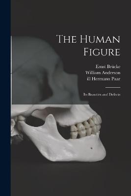 Book cover for The Human Figure [electronic Resource]
