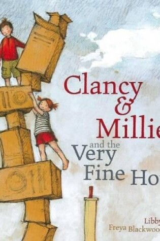 Cover of Clancy and Millie and the Very Fine House