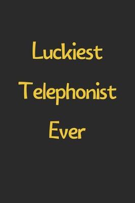 Book cover for Luckiest Telephonist Ever