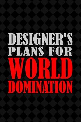 Book cover for Designer's Plans for World Domination