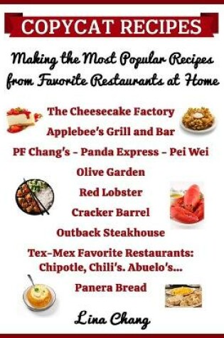 Cover of Copycat Recipes Making the Most Popular Recipes from Favorite Restaurants at Home