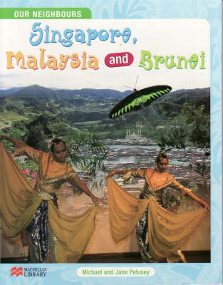 Book cover for Our Neighbours Singapore Malaysia Macmillan Library