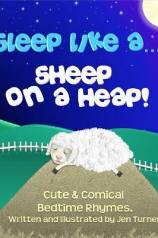 Cover of Sleep like a Sheep on a Heap!