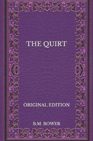 Cover of The Quirt - Original Edition