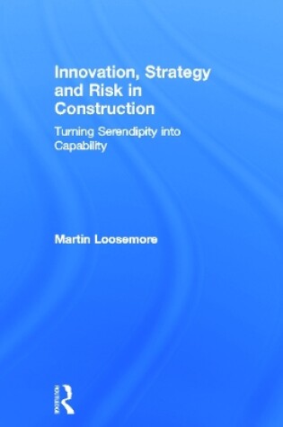 Cover of Innovation, Strategy and Risk in Construction