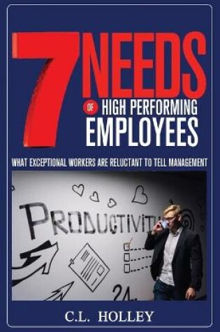 Cover of 7 Needs of High Performing Employees